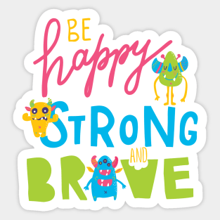 Happy Brave Strong Cute Monsters Positive Message Sticker